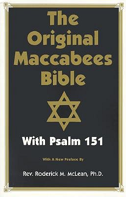 Original Maccabees Bible-OE: With Psalm 151 - Roderick Michael Mclean
