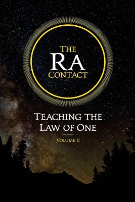 The Ra Contact: Teaching the Law of One: Volume 2 - Carla L. Rueckert