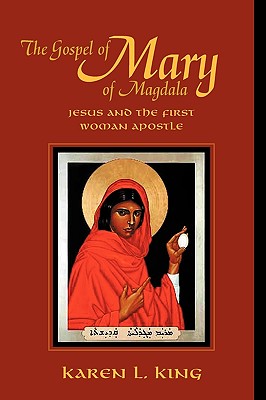 The Gospel of Mary of Magdala - Karen L. King