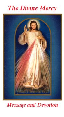 The Divine Mercy Message and Devotion: With Selected Prayers from the Diary of St. Maria Faustina Kowalska - Seraphim Michalenko