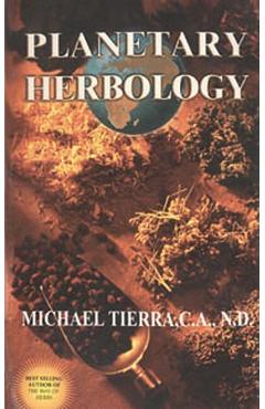 Coperta cărții 'Planetary Herbology - Michael Tierra'