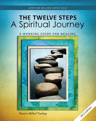 The Twelve Steps: A Spiritual Journey (Rev) - Friends In Recovery