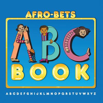 AFRO-BETS ABC Book - Cheryl W. Hudson