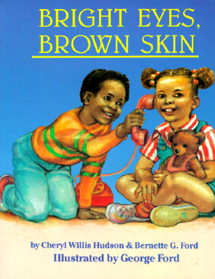 Bright Eyes, Brown Skin - Cheryl Willis Hudson