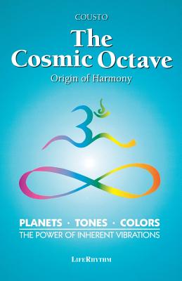 The Cosmic Octave: Origin of Harmony - Hans Cousto