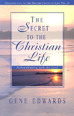 The Secret To The Christian Life - 109327 Seedsowers