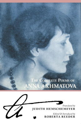 The Complete Poems of Anna Akhmatova - Anna Akhmatova