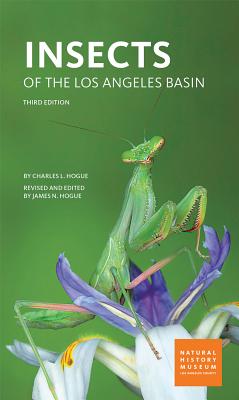 Insects of the Los Angeles Basin - Charles L. Hogue
