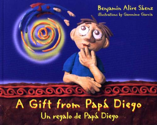A Gift from Papa Diego: Un Regalo de Papa Diego - Benjamin Alire Saenz