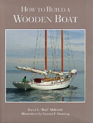 How to Build a Wooden Boat - David C. Mcintosh