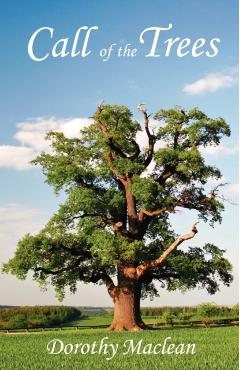Call of the Trees - Dorothy Maclean