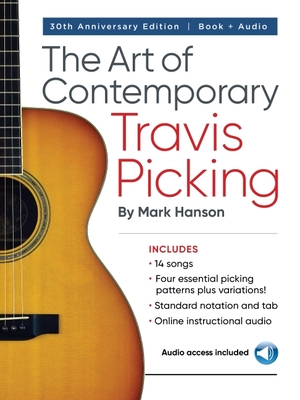 The Art of Contemporary Travis Picking: Learn the Alternating-Bass Fingerpicking Style - Mark Hanson