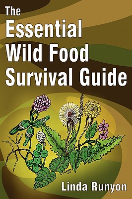 The Essential Wild Food Survival Guide - Linda Runyon