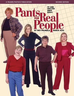 Pants for Real People: Fit and Sew for Any Body - Marta Alto