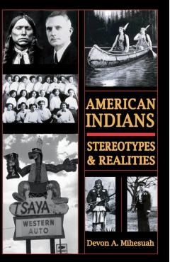American Indians: Sterotypes & Realities - Devon A. Mihesuah