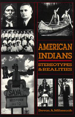 American Indians: Sterotypes & Realities - Devon A. Mihesuah