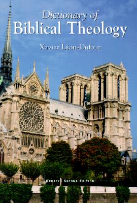 Dictionary of Biblical Theology - Xavier Leon-dufour