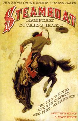 Steamboat: Legendary Bucking Horse - Flossie Moulton