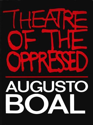 Theatre of the Oppressed - Augusto Boal
