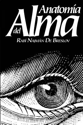 Anatomia del Alma - Rebe Najman De Breslov