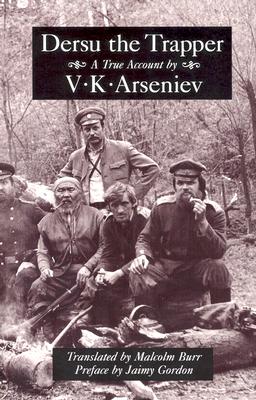 Dersu the Trapper - V. K. Arseniev