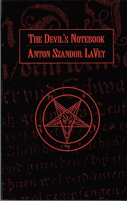 The Devil's Notebook - Anton Szandor Lavey
