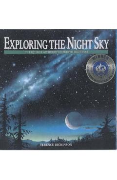 Exploring the Night Sky: The Equinox Astronomy Guide for Beginners - Terence Dickinson