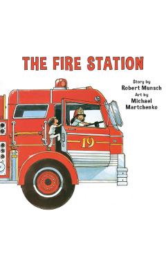 Coperta cărții 'The Fire Station - Robert Munsch'