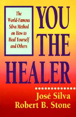 You the Healer - Jose Silva