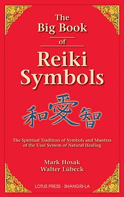 The Big Book of Reiki Symbols - Mark Hosak