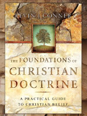 The Foundations of Christian Doctrine - Kevin J. Conner