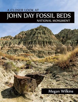 A Closer Look at John Day Fossil Beds National Monument - Megan Wilkins