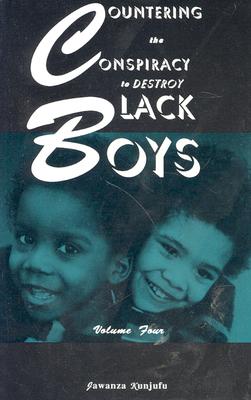 Countering the Conspiracy to Destroy Black Boys Vol. IV - Jawanza Kunjufu
