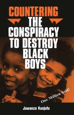 Countering the Conspiracy to Destroy Black Boys Vol. I, Volume 1 - Jawanza Kunjufu