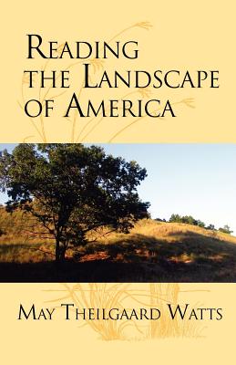 Reading the Landscape of America - May Theilgaard Watts