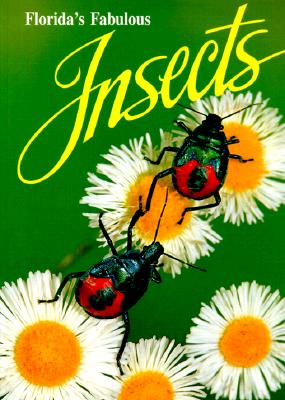 Florida's Fabulous Insects - Thomas Emmel