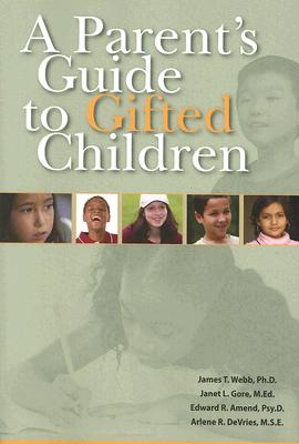 A Parent's Guide to Gifted Children - James Webb