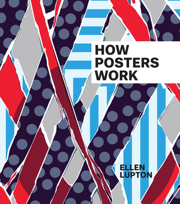 How Posters Work - Ellen Lupton