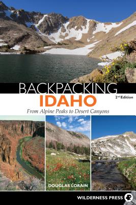 Coperta cărții 'Backpacking Idaho: From Alpine Peaks to Desert Canyons - Douglas Lorain'