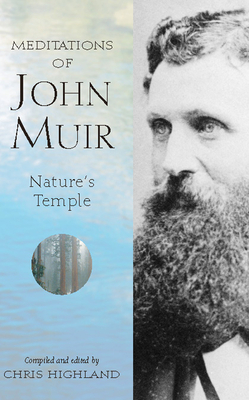 The Meditations of John Muir: Nature's Temple - Chris Highland