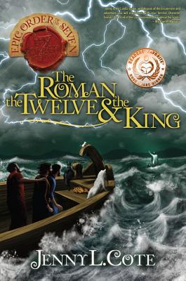 The Roman, the Twelve & the King - Jenny L. Cote