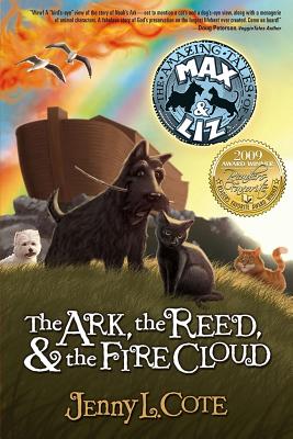 The Ark, the Reed, & the Fire Cloud - Jenny L. Cote