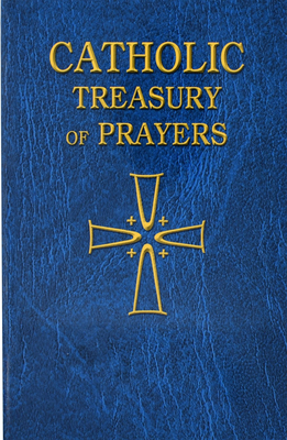 Catholic Treasury of Prayers: A Collection of Prayers for All Times and Seasons - Catholic Book Publishing & Icel