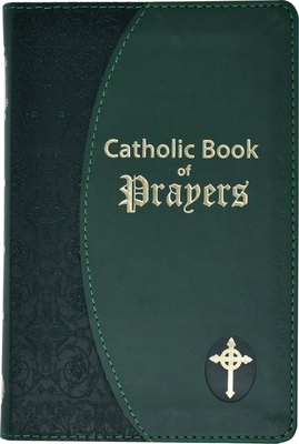 Catholic Book of Prayers: Popular Catholic Prayers Arranged for Everyday Use - Maurus Fitzgerald