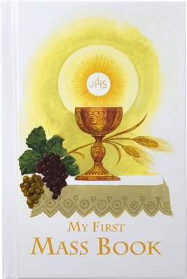 First Mass Book: An Easy Way of Participating at Mass for Boys and Girls - Catholic Book Publishing & Icel