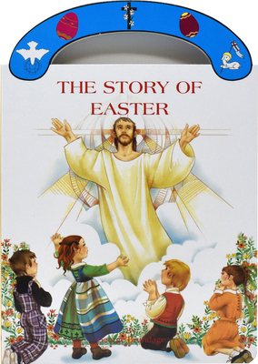 The Story of Easter: St. Joseph Carry-Me-Along Board Book - George Brundage