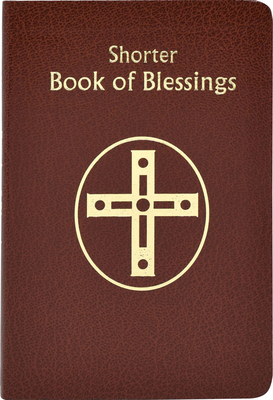 Shorter Book of Blessings - International Commission On English In T