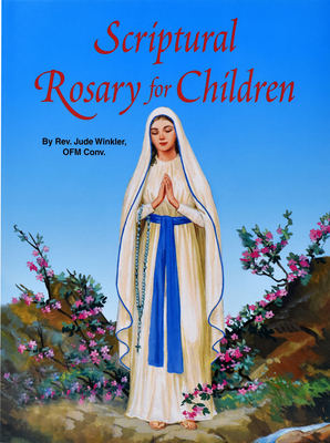 Scriptural Rosary for Children - Jude Winkler