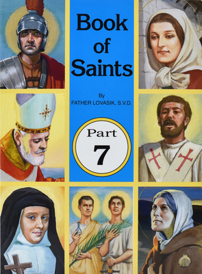 Book of Saints (Part 7): Super-Heroes of God - Lawrence G. Lovasik
