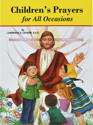 Children's Prayers for All Occasions - Lawrence G. Lovasik